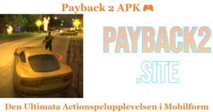 Payback 2 APK 🎮